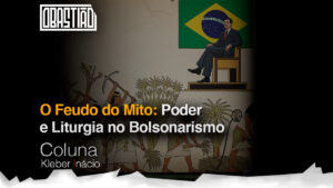 Liturgia no Bolsonarismo" descreve a construção simbólica e quase religiosa do movimento político liderado por Jair Bolsonaro.