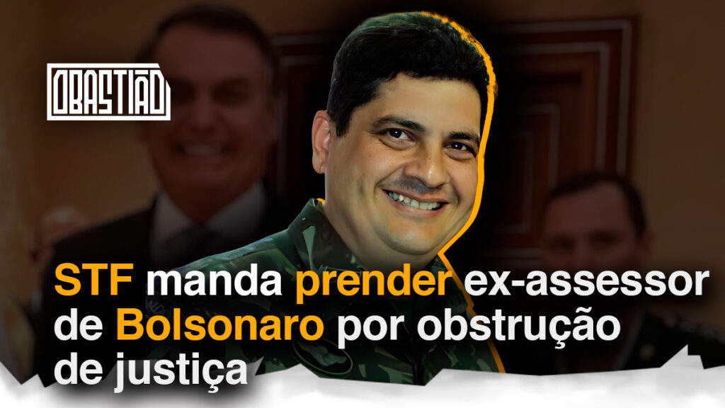 STF manda prender ex-assessor de Bolsonaro por obstrução de justiça