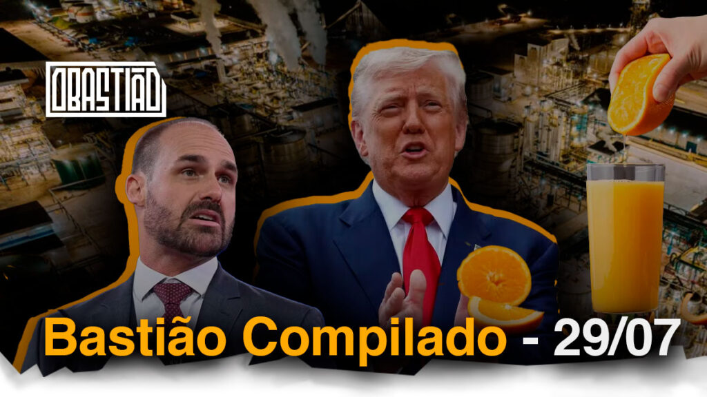 BASTIÃO COMPILADO - 29/07
